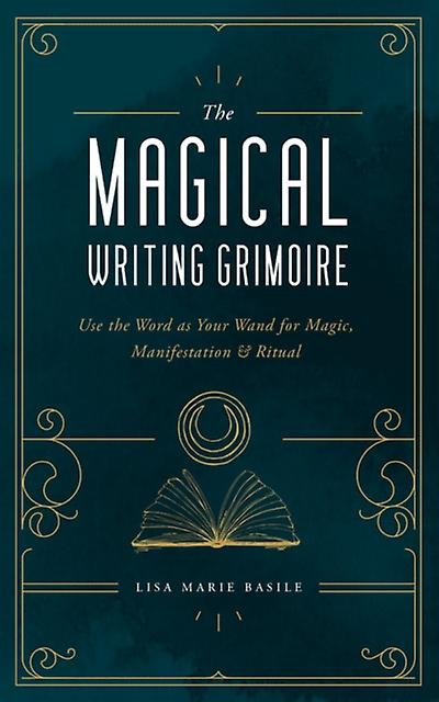 The Magical Writing Grimoire by Lisa Marie Basile Hardback Book
