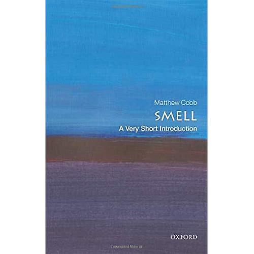 Smell: A Very Short Introduction (Very Short Introductions)