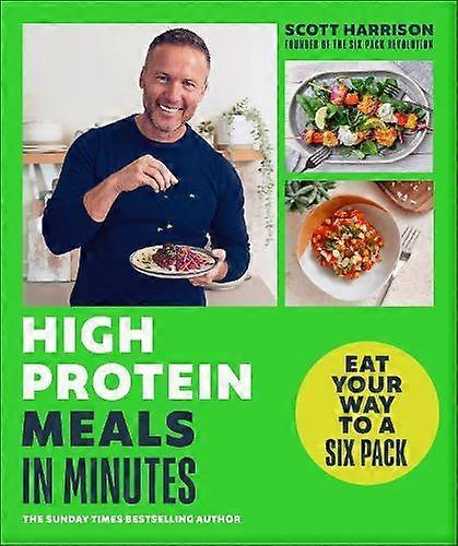 High-protein Meals In Minutes by Scott Harrison Paperback