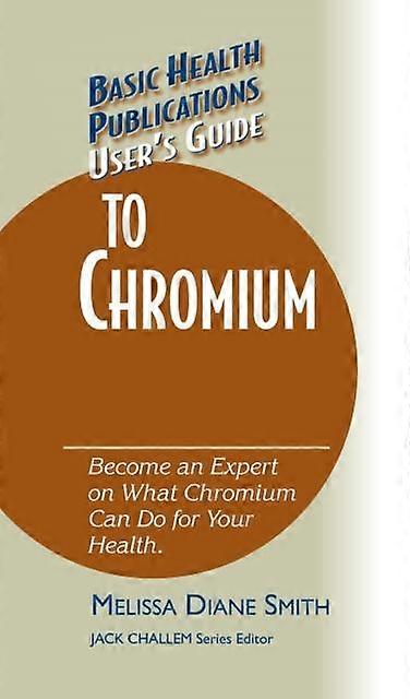 Users Guide To Chromium by Melissa Diane Smith Paperback Book
