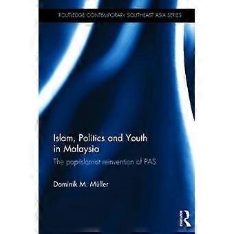 Islam Politics and Youth in Malaysia