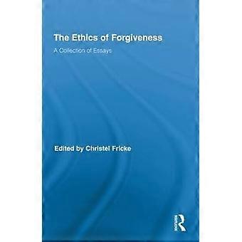 The Ethics of Forgiveness