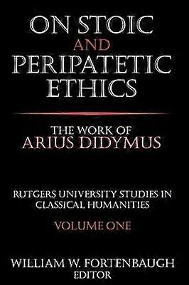 On Stoic and Peripatetic Ethics