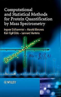 Computational and Statistical Methods for Protein Quantification by Mass Spectrometry