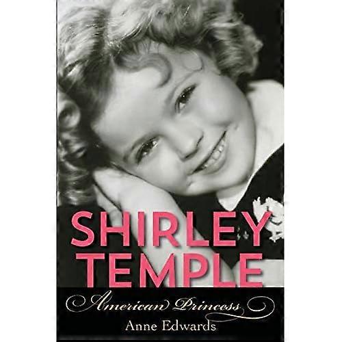 Shirley Temple: American Princess