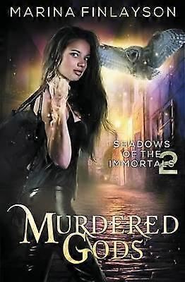 Murdered Gods Volume 2 Shadows of the Immortals