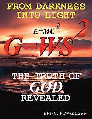 From Darkness into Light