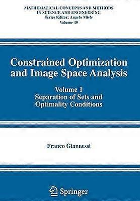 Constrained Optimization and Image Space Analysis