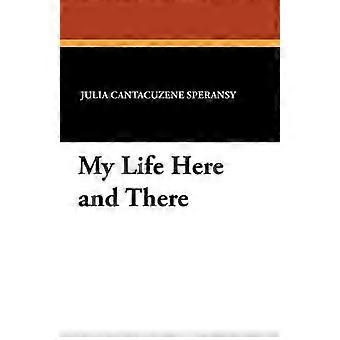 My Life Here and There