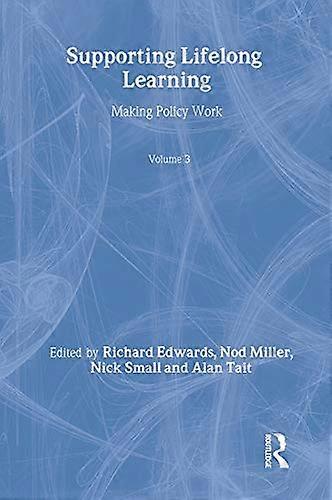 Supporting Lifelong Learning: Volume III: Making Policy Work