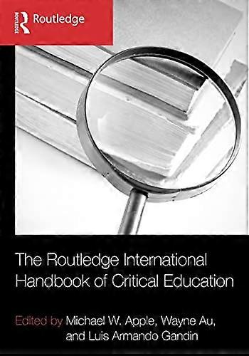 The Routledge International Handbook of Critical Education