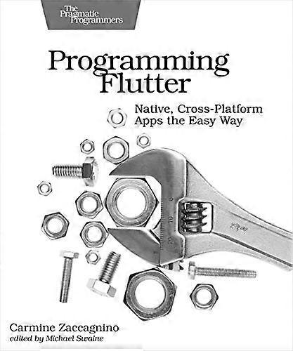 Programming Flutter Native Cross Platform Apps the Easy Way