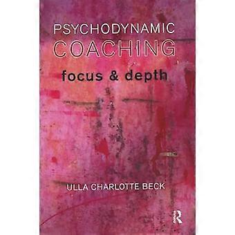 Psychodynamic Coaching Focus and Depth