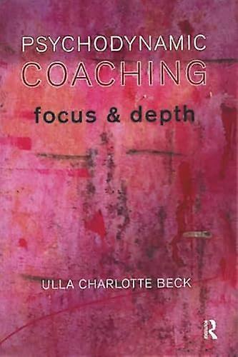 Psychodynamic Coaching Focus and Depth