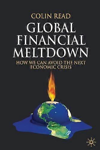 Global Financial Meltdown - C. Read - Macroeconomics - Palgrave Macmillan - Paperback