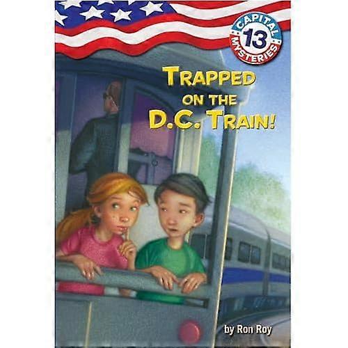 Trapped on the D.C. Train! (Capital Mysteries