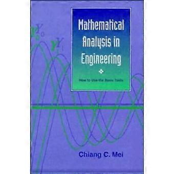 Análise Matemática em Engenharia: Como Utilizar as Ferramentas Básicas - Chiang C. Mei