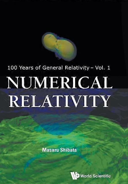 Numerical Relativity - Shibata, Masaru - Paperback - English Book - Relativity physics