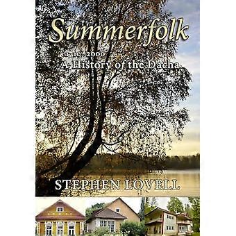 Summerfolk A History of the Dacha 1710 2000