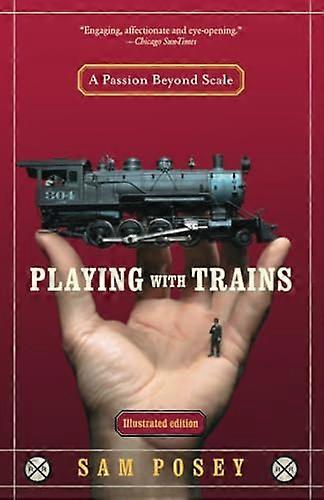 Playing with Trains: A Passion Beyond Scale