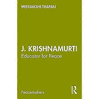 J. Krishnamurti: Educador para la Paz (Pacificadores)