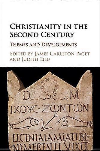 Christianity in the Second Century: Themes and Developments