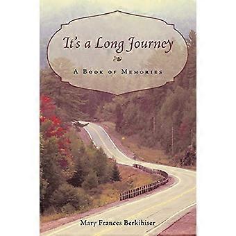 Es ist eine lange Reise: Ein Buch der Erinnerungen