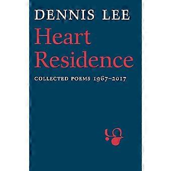 Residence cuore: Collected Poems 1967-2017