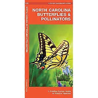 North Carolina Schmetterlinge & Bestäuber: Ein Falttaschenführer zu vertrauten Arten (Wildlife und Natur-Identifikation)