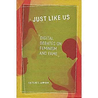 Net als wij: digitale debatten over feminisme en roem