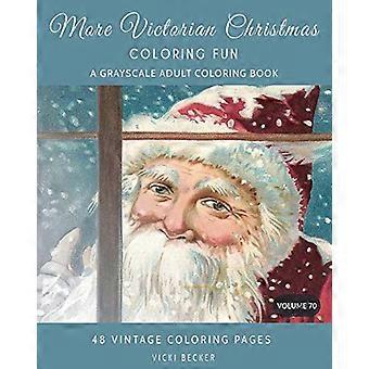 Mehr Viktorianischer Weihnachtsmalspaß: Ein Graustufen-Malbuch für Erwachsene