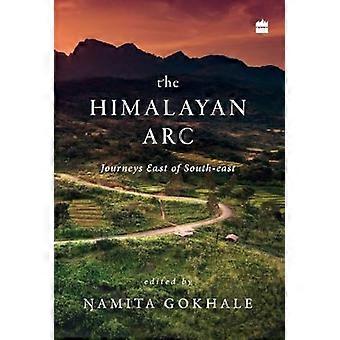 L’arc himalayen : Voyages à l’est de l’Asie du Sud