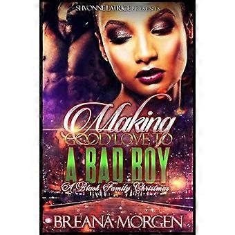 Making good love to a bad boy a black family christmas
