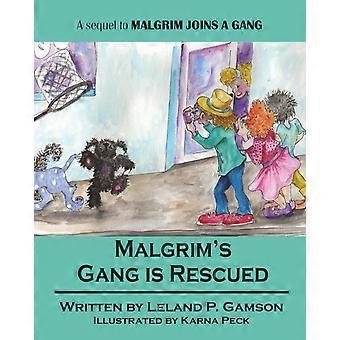 Malgrims gang is rescued