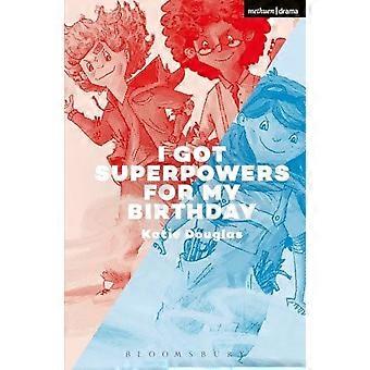 Ich habe zum Geburtstag Superkräfte bekommen (Moderne Theaterstücke)