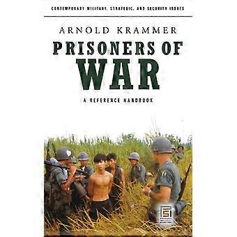 Prisoners Of War A Reference Handbook - Arnold Krammer - Hardcover - English Book - History