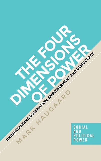 The Four Dimensions Of Power by Mark Haugaard Paperback Book