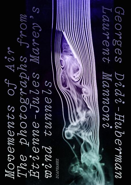 Movements Of Air  The Photographs From Etiennejules Mareys Wind Tunnels by Aubrey Birch Paperback