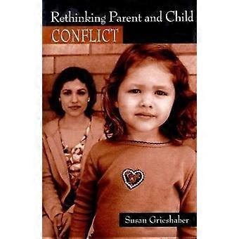 Rethinking Parent and Child Conflict