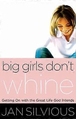 Big Girls Don't Whine