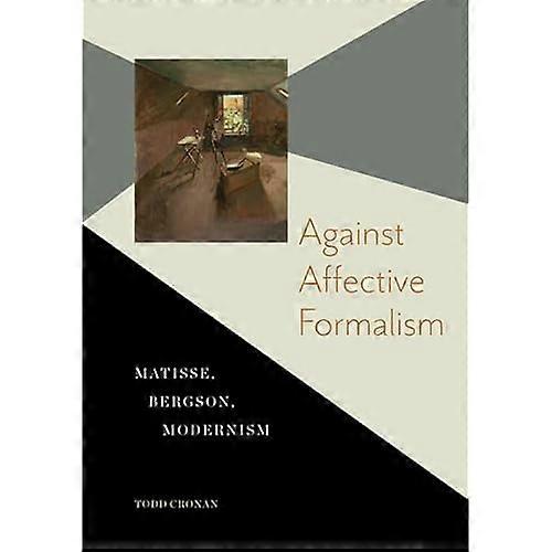 Against Affective Formalism: Matisse, Bergson, Modernism