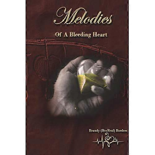Melodies of a Bleeding Heart