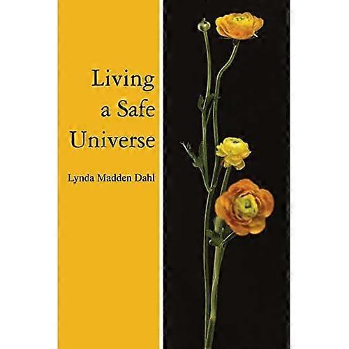 Living a Safe Universe: A Book for Seth Readers