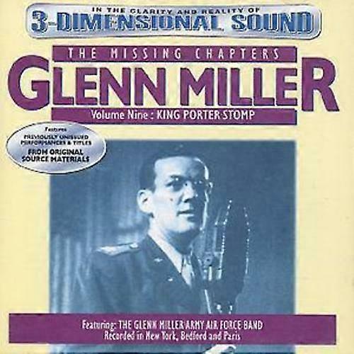 Glenn Miller The Missing Chapters King Porter Stomp - Volume 9 CD (1999)