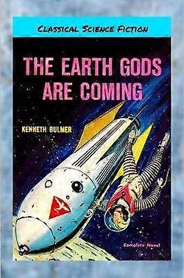 The Earth Gods Are Coming