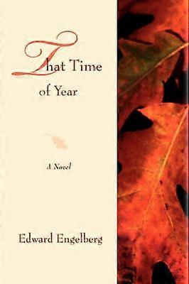 That Time of Year A Novel
