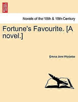 Fortune's Favourite A novel