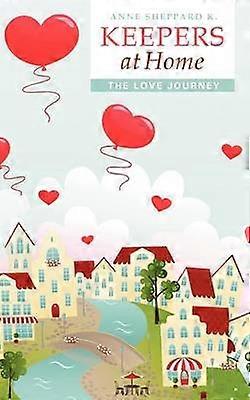 Keepers At Home The Love Journey