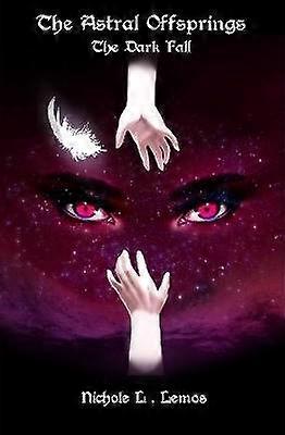 The Astral Offsprings: The Dark Fall