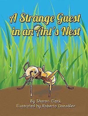 A Strange Guest in an Ant's Nest